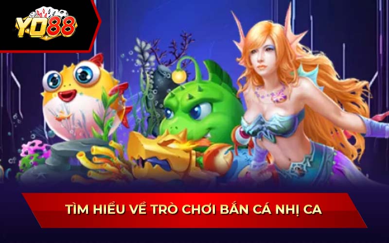 TP Bắn Cá Nhị Ca