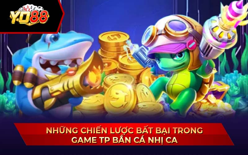 TP Bắn Cá Nhị Ca